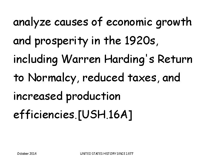 analyze causes of economic growth and prosperity in the 1920 s, including Warren Harding's analyze causes of economic growth and prosperity in the 1920 s, including Warren Harding's
