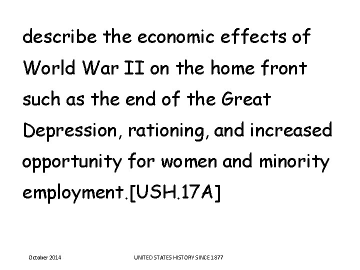 describe the economic effects of World War II on the home front such as describe the economic effects of World War II on the home front such as