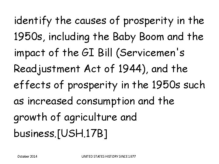 identify the causes of prosperity in the 1950 s, including the Baby Boom and identify the causes of prosperity in the 1950 s, including the Baby Boom and
