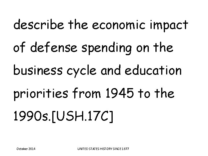 describe the economic impact of defense spending on the business cycle and education priorities describe the economic impact of defense spending on the business cycle and education priorities
