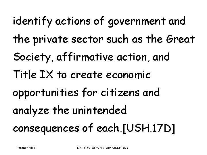 identify actions of government and the private sector such as the Great Society, affirmative identify actions of government and the private sector such as the Great Society, affirmative