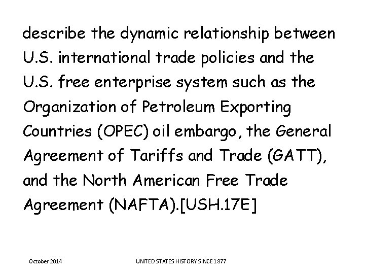 describe the dynamic relationship between U. S. international trade policies and the U. S. describe the dynamic relationship between U. S. international trade policies and the U. S.