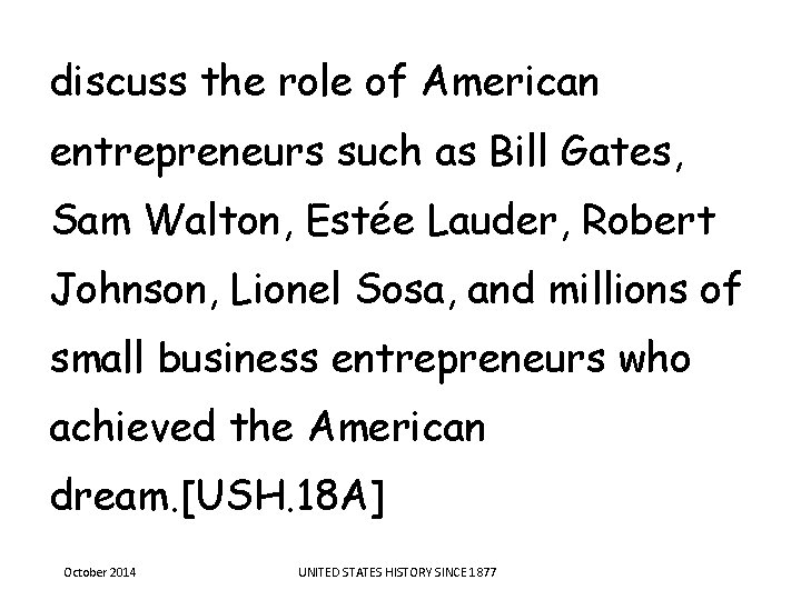 discuss the role of American entrepreneurs such as Bill Gates, Sam Walton, Estée Lauder, discuss the role of American entrepreneurs such as Bill Gates, Sam Walton, Estée Lauder,
