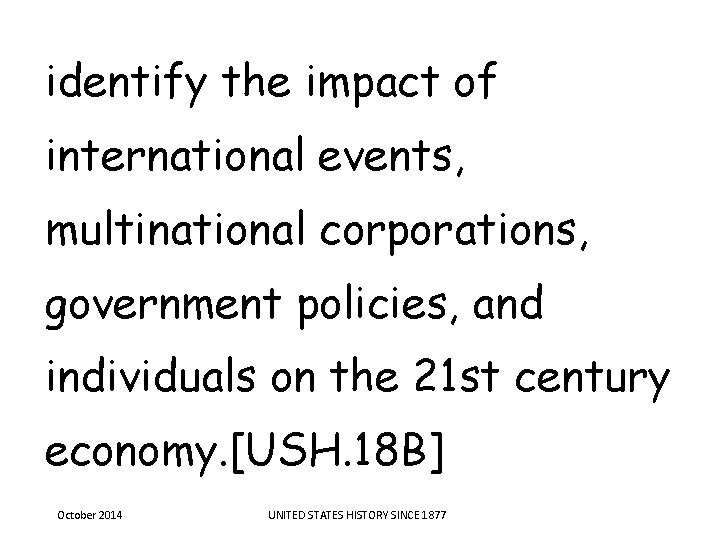 identify the impact of international events, multinational corporations, government policies, and individuals on the identify the impact of international events, multinational corporations, government policies, and individuals on the