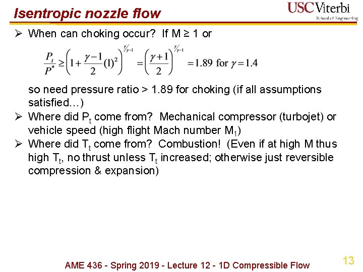 Isentropic nozzle flow Ø When can choking occur? If M ≥ 1 or so