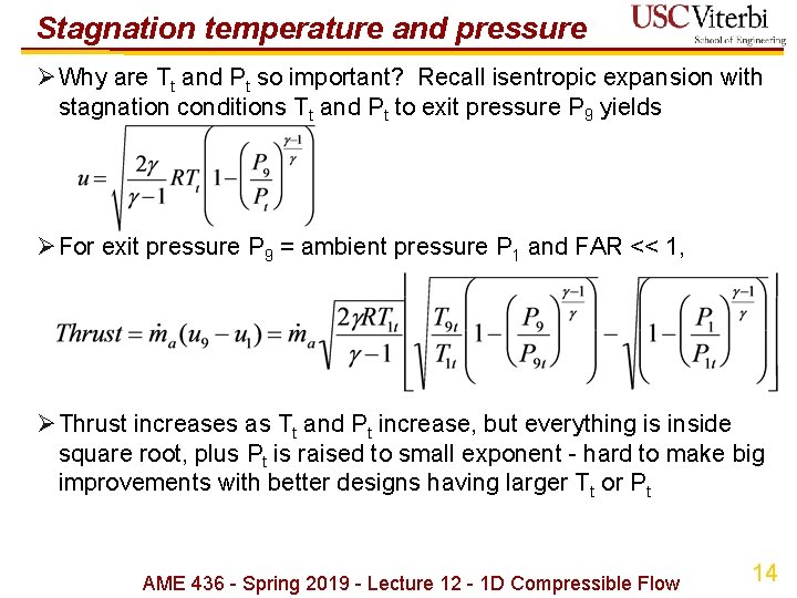 Stagnation temperature and pressure ØWhy are Tt and Pt so important? Recall isentropic expansion