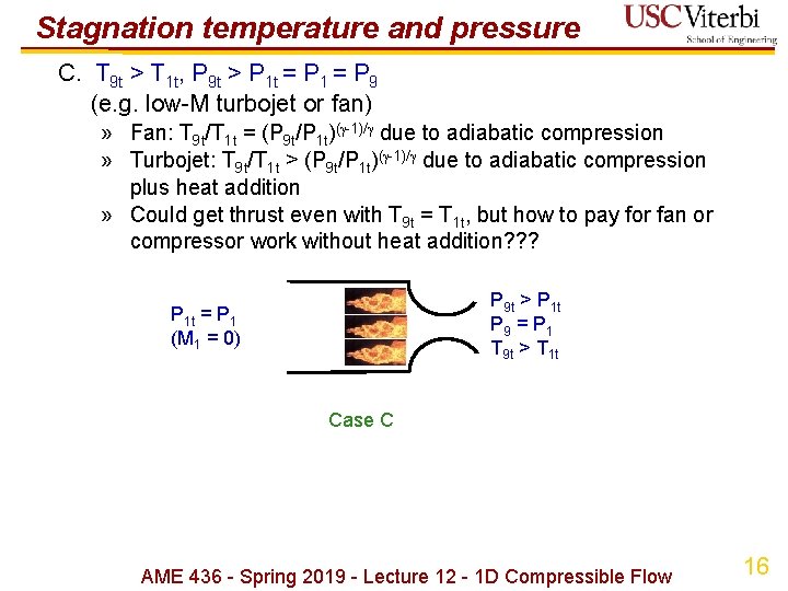 Stagnation temperature and pressure C. T 9 t > T 1 t, P 9