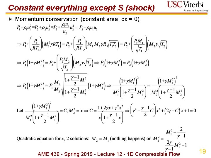 Constant everything except S (shock) Ø Momentum conservation (constant area, dx = 0) AME