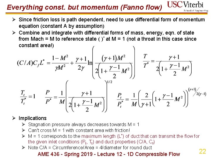 Everything const. but momentum (Fanno flow) Ø Since friction loss is path dependent, need