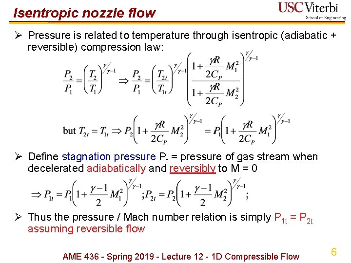 Isentropic nozzle flow Ø Pressure is related to temperature through isentropic (adiabatic + reversible)