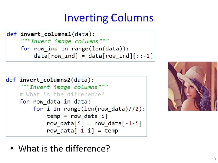 Inverting Columns • What is the difference? 13 