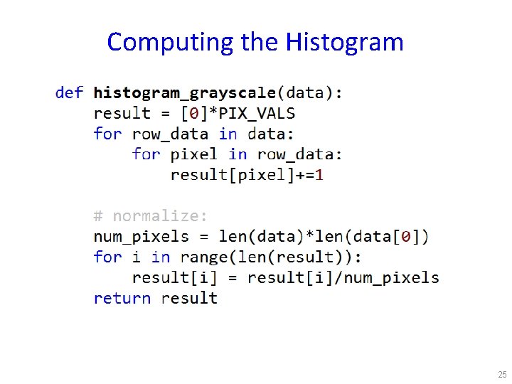 Computing the Histogram 25 