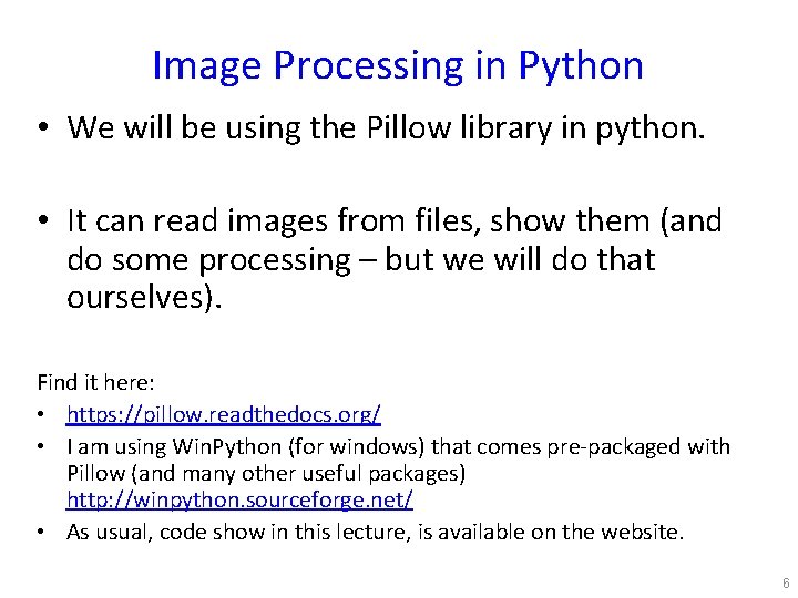 Image Processing in Python • We will be using the Pillow library in python.