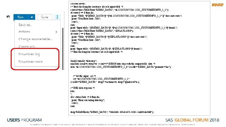 session server; /* Start checking for existence of each input table */ exists 0=does.