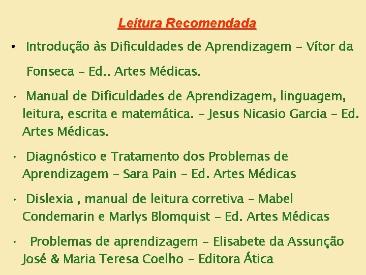 Leitura Recomendada • Introdução às Dificuldades de Aprendizagem - Vítor da Fonseca - Ed.