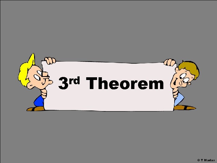 rd 3 Theorem © T Madas rd 3 Theorem © T Madas