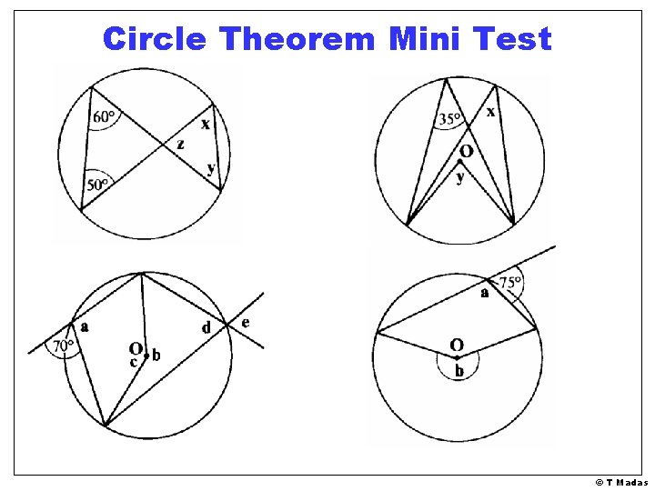 Circle Theorem Mini Test © T Madas Circle Theorem Mini Test © T Madas