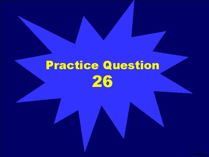 Practice Question 26 © T Madas Practice Question 26 © T Madas