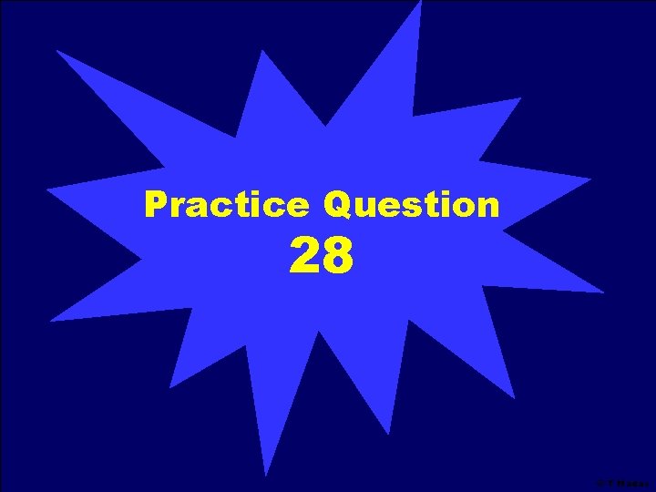 Practice Question 28 © T Madas Practice Question 28 © T Madas