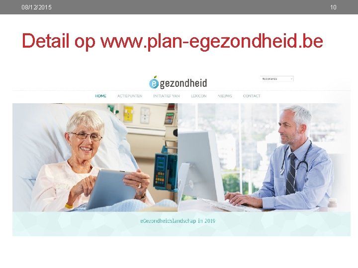 08/12/2015 Detail op www. plan-egezondheid. be 10 