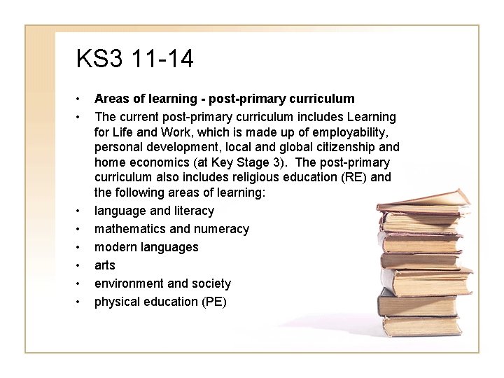 KS 3 11 -14 • • Areas of learning - post-primary curriculum The current KS 3 11 -14 • • Areas of learning - post-primary curriculum The current