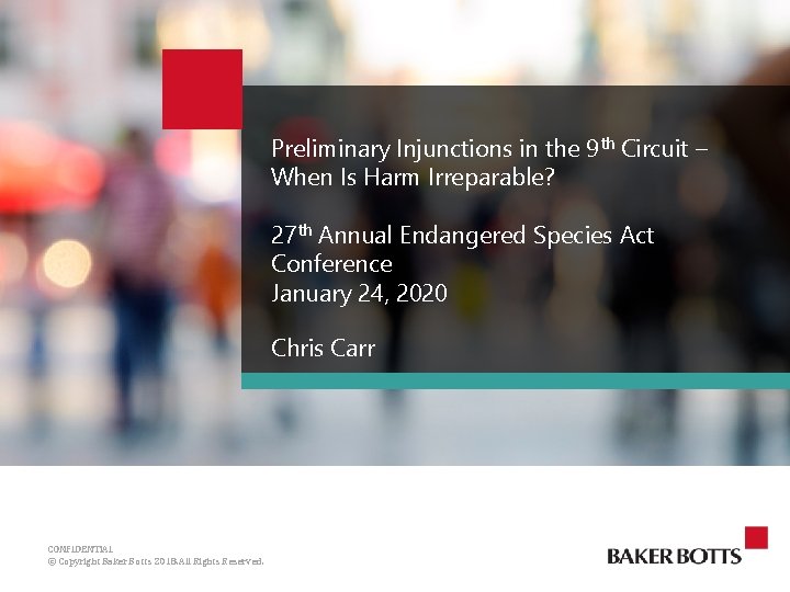 Preliminary Injunctions in the 9 th Circuit – When Is Harm Irreparable? 27 th