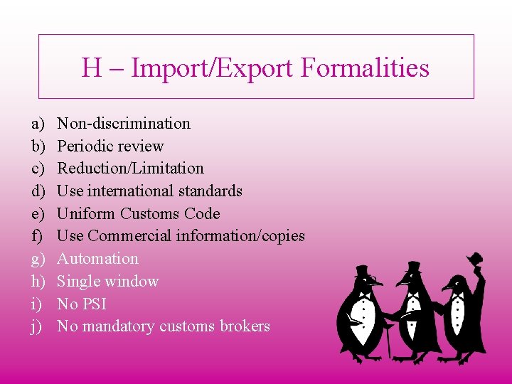 H – Import/Export Formalities a) b) c) d) e) f) g) h) i) j)