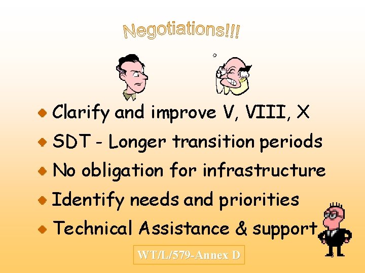 Clarify and improve V, VIII, X SDT - Longer transition periods No obligation for