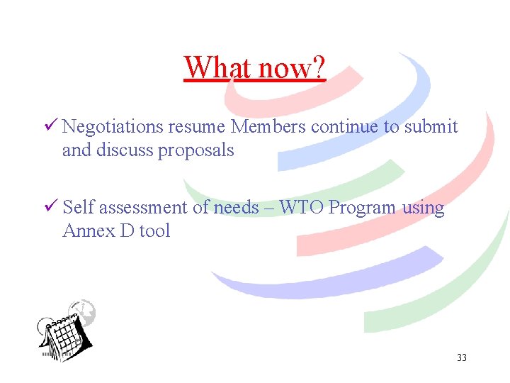 What now? ü Negotiations resume Members continue to submit and discuss proposals ü Self
