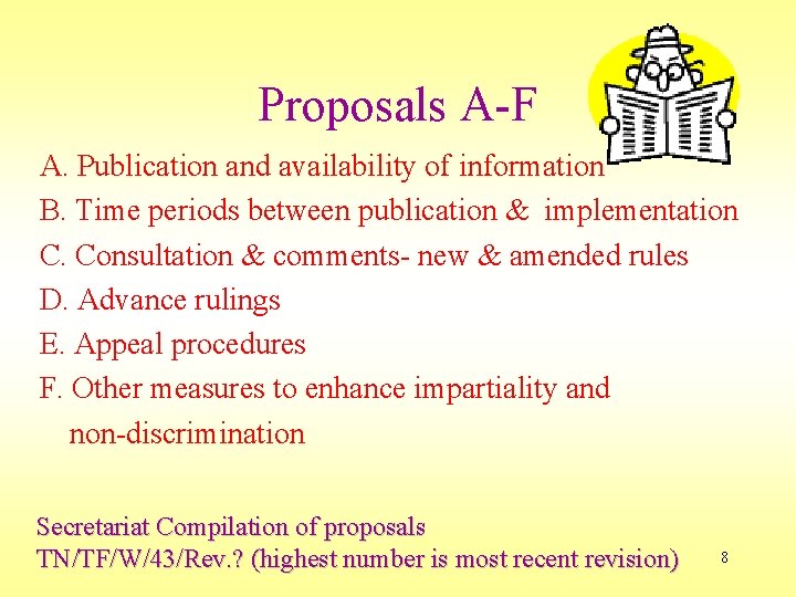 Proposals A-F A. Publication and availability of information B. Time periods between publication &