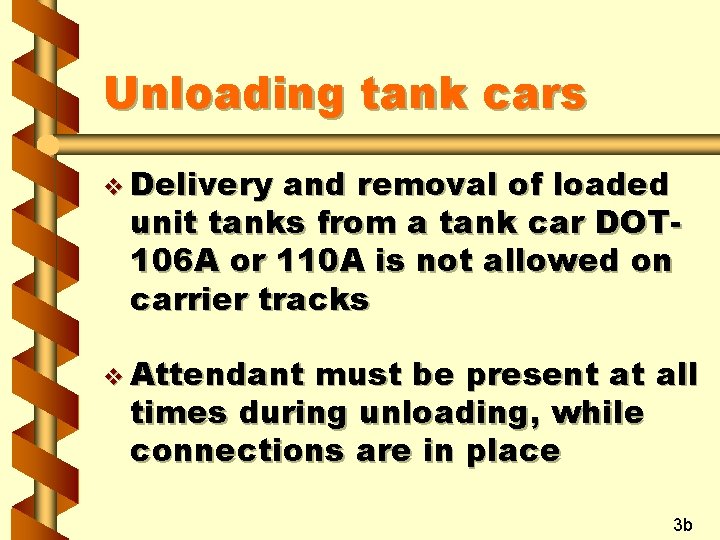 Unloading tank cars v Delivery and removal of loaded unit tanks from a tank Unloading tank cars v Delivery and removal of loaded unit tanks from a tank