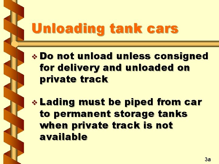 Unloading tank cars v Do not unload unless consigned for delivery and unloaded on