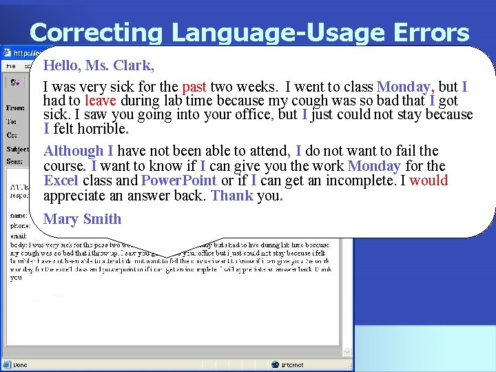 Correcting Language-Usage Errors Hello, Ms. Clark, I was very sick for the past two