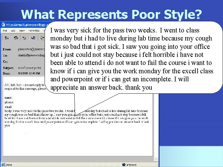 What Represents Poor Style? 6/1/2009 12: 40 PM I was very sick for the