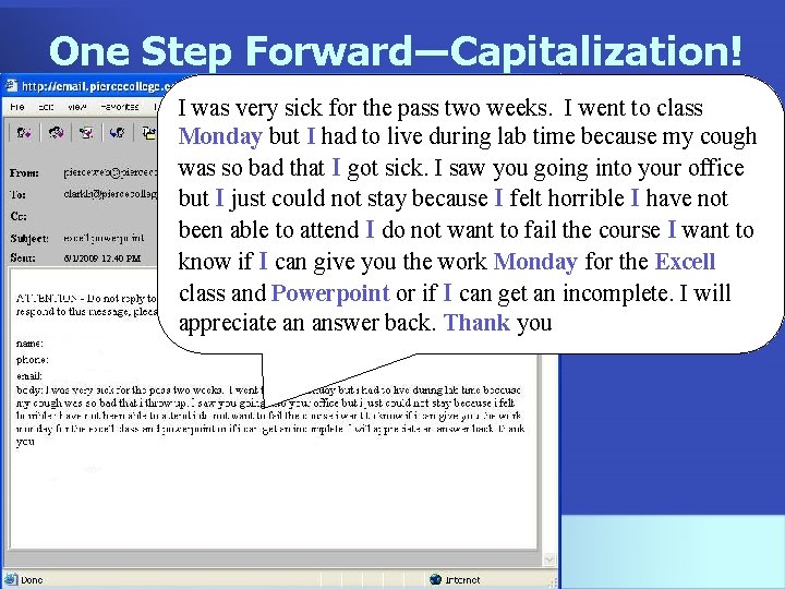 One Step Forward―Capitalization! 6/1/2009 12: 40 PM I was very sick for the pass