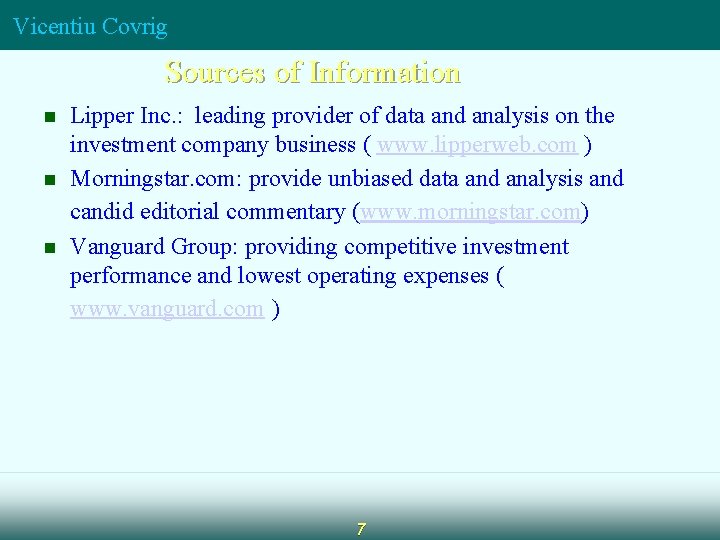 Vicentiu Covrig Sources of Information n Lipper Inc. : leading provider of data and Vicentiu Covrig Sources of Information n Lipper Inc. : leading provider of data and