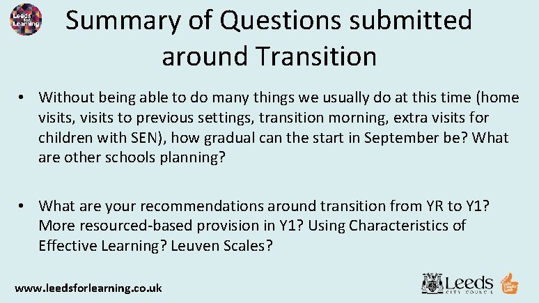 Summary of Questions submitted around Transition • Without being able to do many things