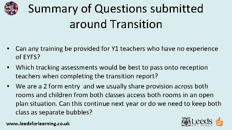 Summary of Questions submitted around Transition • Can any training be provided for Y