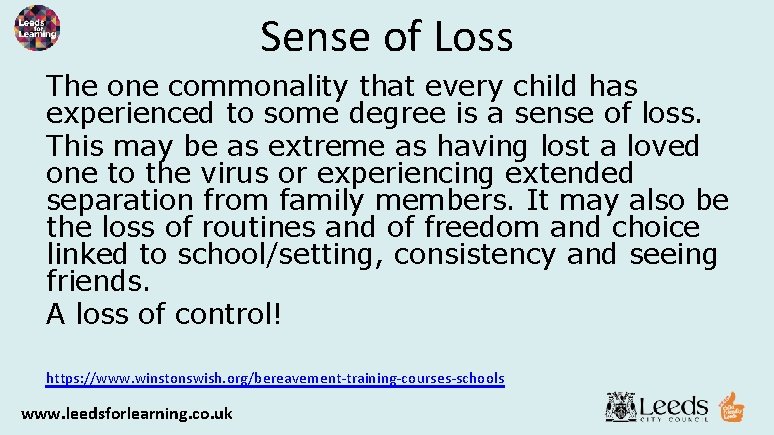 Sense of Loss The one commonality that every child has experienced to some degree