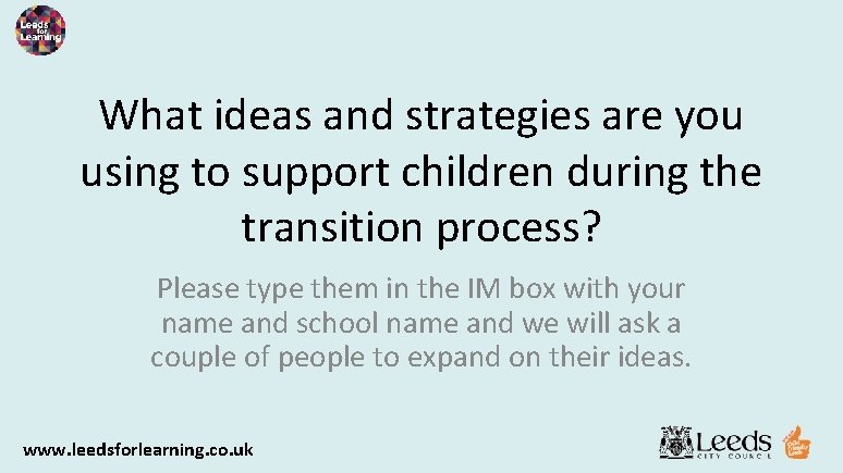 What ideas and strategies are you using to support children during the transition process?