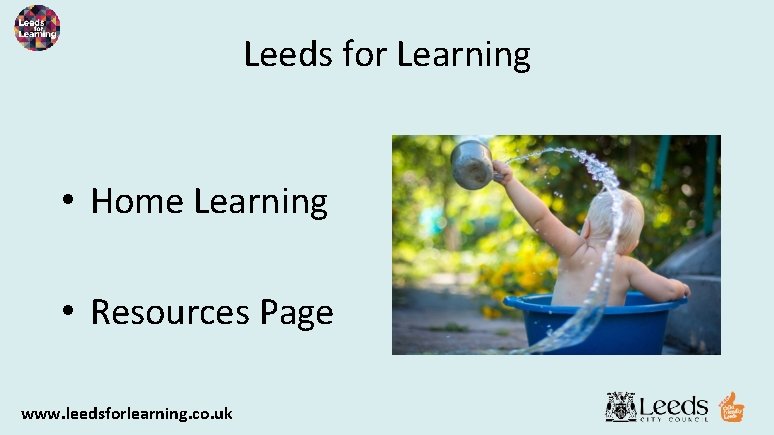 Leeds for Learning • Home Learning • Resources Page www. leedsforlearning. co. uk 