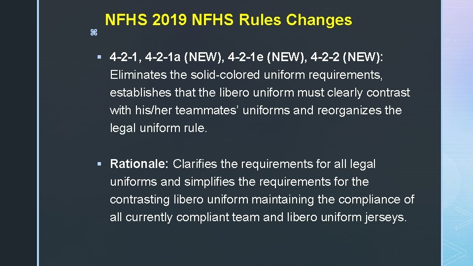 z NFHS 2019 NFHS Rules Changes § 4 -2 -1, 4 -2 -1 a