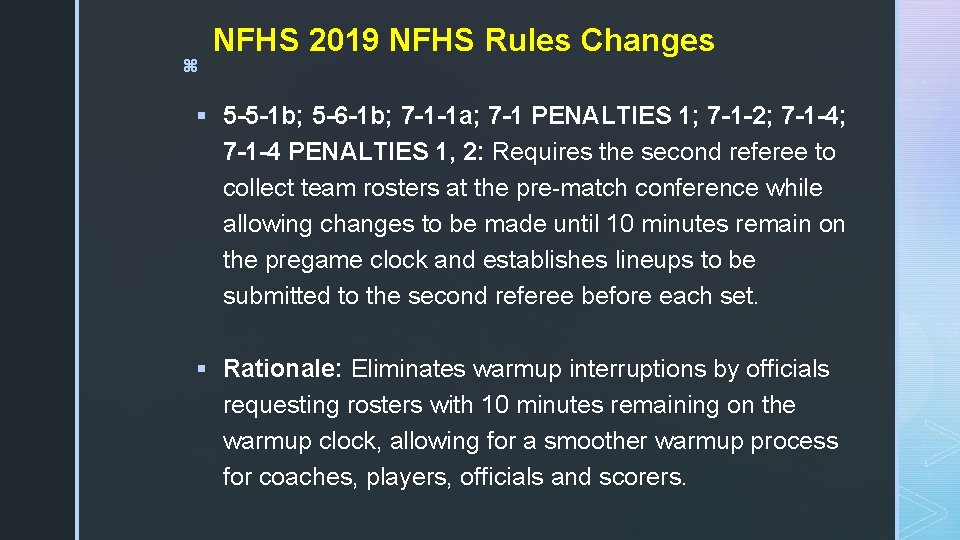 z NFHS 2019 NFHS Rules Changes § 5 -5 -1 b; 5 -6 -1