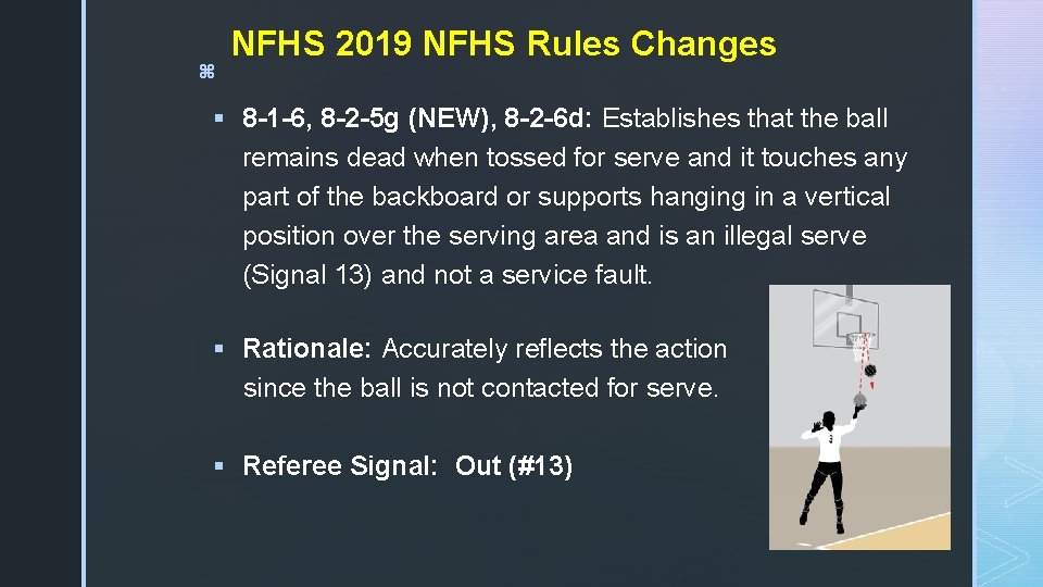 z NFHS 2019 NFHS Rules Changes § 8 -1 -6, 8 -2 -5 g