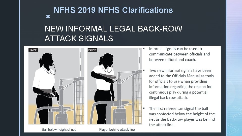 z NFHS 2019 NFHS Clarifications NEW INFORMAL LEGAL BACK-ROW ATTACK SIGNALS 