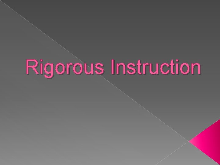 Rigorous Instruction 