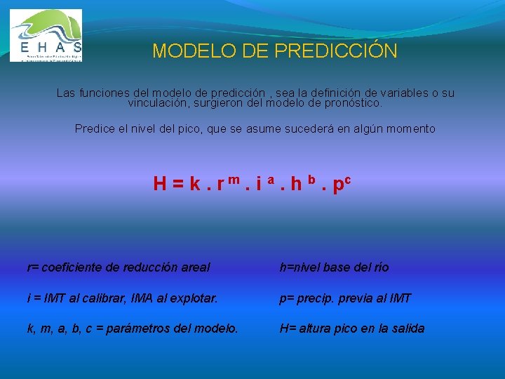 MODELO DE PREDICCIÓN Las funciones del modelo de predicción , sea la definición de