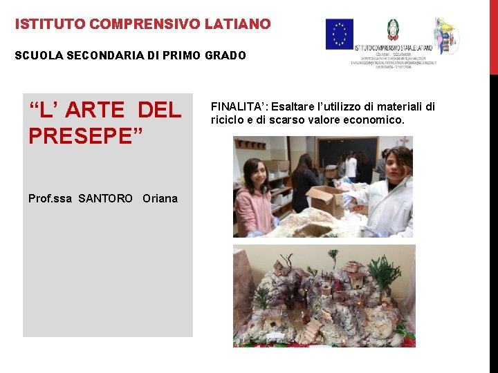 ISTITUTO COMPRENSIVO LATIANO SCUOLA SECONDARIA DI PRIMO GRADO “L’ ARTE DEL PRESEPE” Prof. ssa