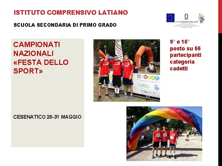 ISTITUTO COMPRENSIVO LATIANO SCUOLA SECONDARIA DI PRIMO GRADO CAMPIONATI NAZIONALI «FESTA DELLO SPORT» CESENATICO