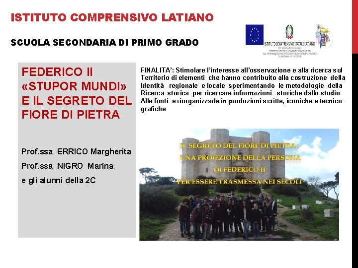 ISTITUTO COMPRENSIVO LATIANO SCUOLA SECONDARIA DI PRIMO GRADO FEDERICO II «STUPOR MUNDI» E IL